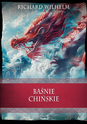 Baśnie chińskie - Wilhelm Richard