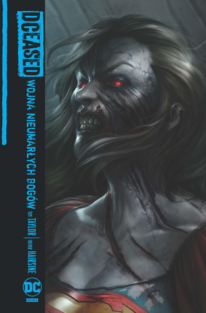 DCeased. Wojna Nieumarłych Bogów - Tom Taylor Trevor Hairsine