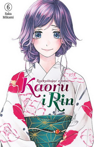 Kaoru i Rin. Rozkwitając z tobą - Tom 6 Saka Mikami