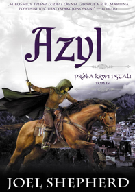 Próba krwi i stali. Azyl  - Tom 4 Joel Shepherd