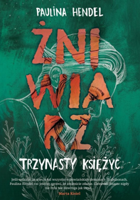 Żniwiarz. Trzynasty księżyc - Tom 3 Paulina Hendel