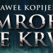 Mrok we krwi. Kroniki Dwuświata - Paweł Kopijer recenzja