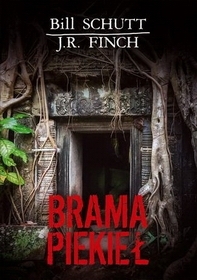 Brama piekieł - Bill Schutt, J.R. Finch