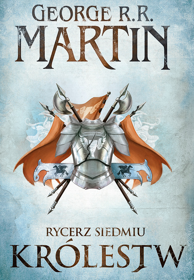 Rycerz Siedmiu Królestw - George R.R. Martin