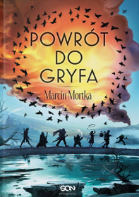 Powrót do Gryfa - Tom 4 Marcin Mortka
