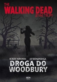 The Walking Dead. Droga do Woodbury - Robert Kirkman, Jay Bonansinga