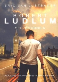 Recenzja książki Cel Bourne'a - Robert Ludlum, Eric Van Lustbader