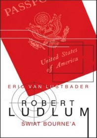 Recenzja książki Świat Bourne'a - Robert Ludlum, Eric Van Lustbader