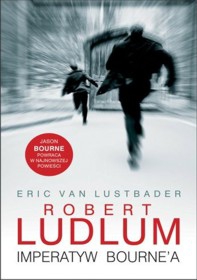 Recenzja książki Imperatyw Bourne'a - Robert Ludlum, Eric Van Lustbader