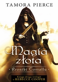 Magia złota Kroniki Tortallu 2 - Tamora Pierce