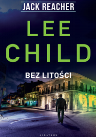 Jack Reacher. Bez litości - Lee Child