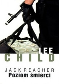 Jack Reacher. Poziom śmierci - Lee Child