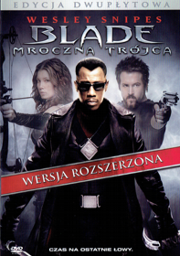 Blade. Mroczna trójca recenzja filmu