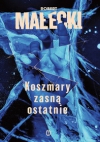 Koszmary zasną ostatnie - Tom 3 Robert Małecki