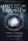 Imperium kłamstw - Tom 1 Anna Czekaj