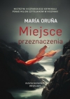 Miejsce przeznaczenia - Maria Oruna