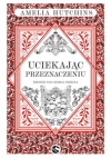 Uciekając przeznaczeniu - Tom 3 Amelia Hutchins