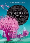 Struktura świata - Tom 3 J. T. Greathouse