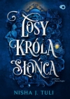 Losy króla Słońca - Tom 3 Nisha J. Tuli
