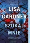 Szukaj mnie - Tom 9 Lisa Gardner
