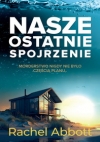 Nasze ostatnie spojrzenie - Rachel Abbott