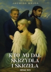 Kto mi dał skrzydła i skrzela? - Jadwiga Majda
