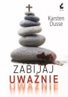 Zabijaj uważnie - Dusse Karsten