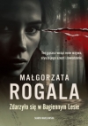 Zdarzyło się w Bagiennym Lesie - Małgorzata Rogala