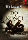 Do kości - Filip Laskowski
