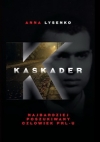 Kaskader. Najbardziej poszukiwany człowiek PRL-u - Anna Lysenko