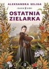 Ostatnia zielarka. Duch Gór - Tom 2 Aleksandra Seliga