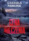 Cena milczenia - Gabriela Pawlina