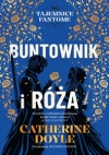 Buntownik i róża - Tom 2 Catherine Doyle