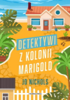 Detektywi z Kolonii Marigold - Jo Nichols