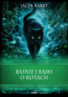 Baśnie i bajki o kotach - Jacek Kabat