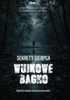 Sekrety Sierpca. Wujkowe Bagno - Daniel Adam Kuśmierkowski