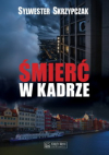 Śmierć w kadrze - Sylwester Skrzypczak