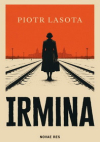 Irmina - Piotr Lasota