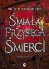 Śmiała przysięga śmierci - Tom 3 Brigid Kemmerer