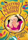 Krystyno, na litość boską! - Sylwia Dec