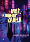 Mąż, którego zabiła - Mina Sakurai