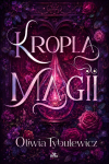 Kropla magii - Oliwia Tybulewicz
