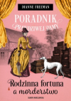 Rodzinna fortuna a morderstwo - Dianne Freeman