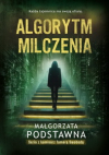 Algorytm milczenia - Tom 3 Małgorzata Podstawna