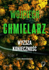 Wyższa konieczność - Tom 5 Wojciech Chmielarz