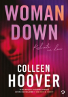 Woman Down. Kobieta na dnie - Colleen Hoover
