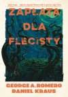 Zapłata dla Flecisty - George A Romero Daniel Kraus